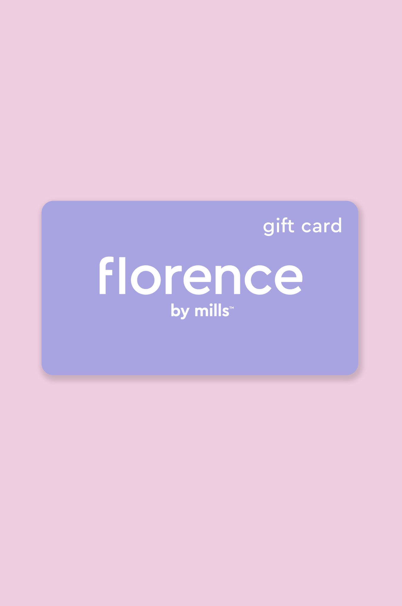 gift card from Florence by Mills by Millie Bobby Brown